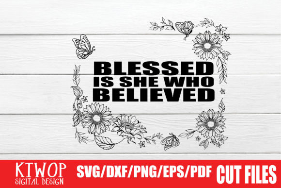 Blessed Is She Who Believed: Evaluating Its Role in Faith and Personal Reflection