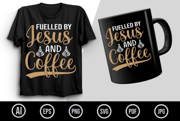 Fuelled by Jesus and Coffee T-shirt