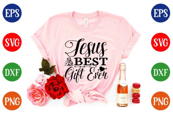 Jesus Best Gift Ever SVG Design Ideas & Uses