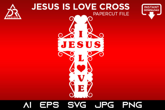 Jesus is Love Cross Papercut File