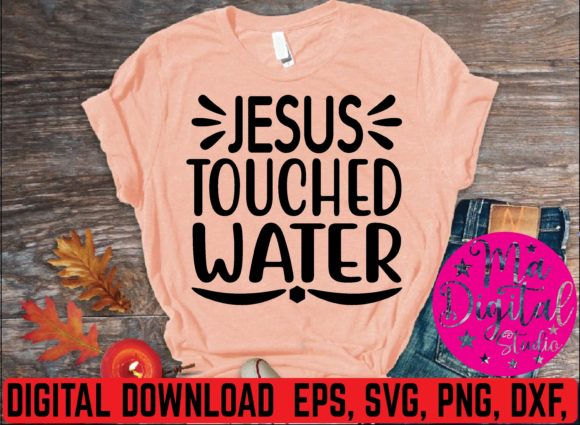 Jesus Touched Water SVG: Meaningful Designs for Faith-Fueled Creativity