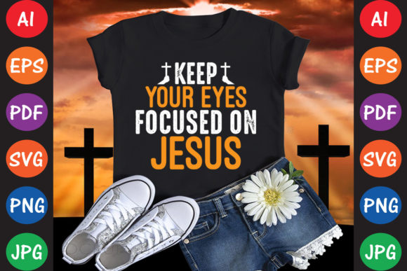 Keep Your Eyes Focused on Jesus