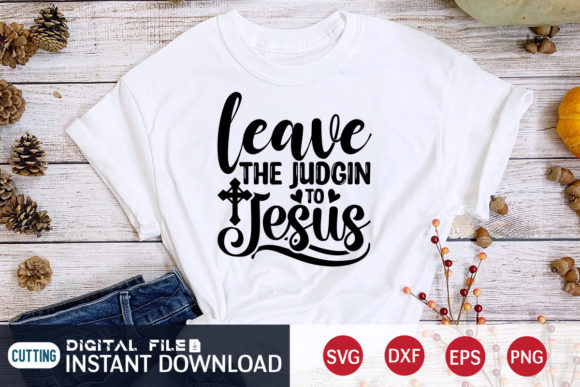 Leave the Judgin to Jesus SVG Files for Creative Faith Projects
