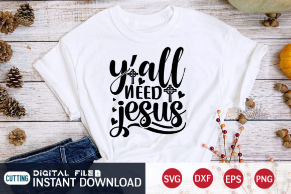 The Intersection of Faith and Design: How Ya ll Need Jesus Svg and Jesus Svg Cut File Are Shaping Creative Entrepreneurship