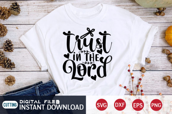 Trust in the Lord T Shirt and Jesus SVG Cut: Strategic Faith-Based Branding for Purpose-Driven Creators